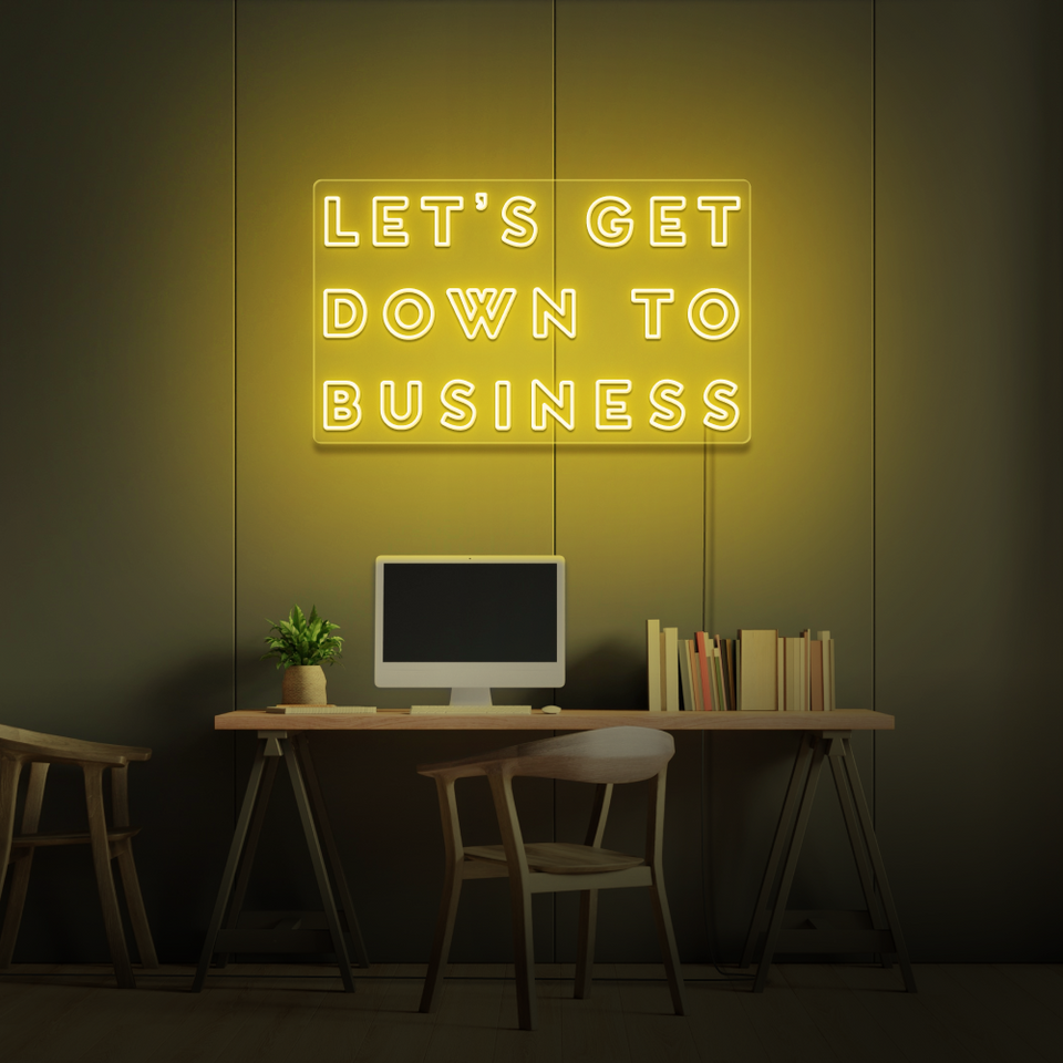 Let's Get Down To Business