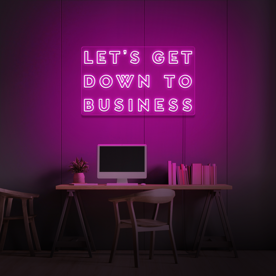 Let's Get Down To Business