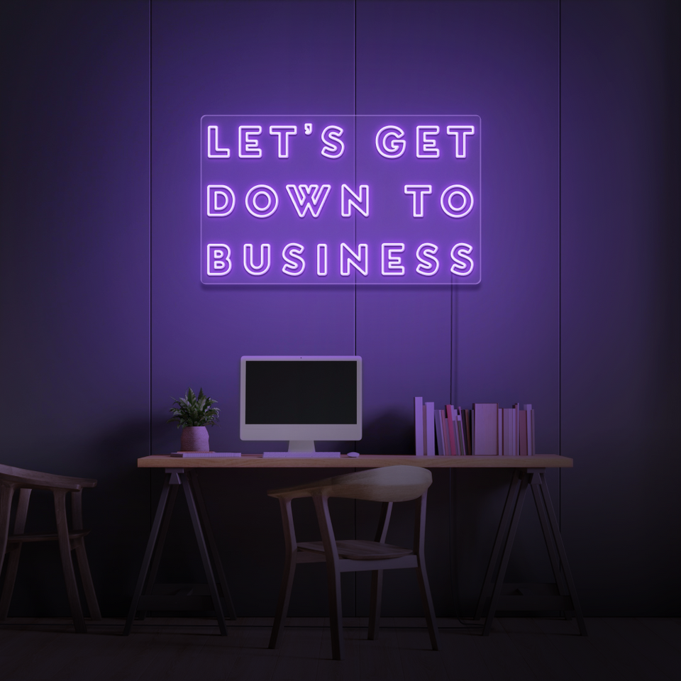 Let's Get Down To Business