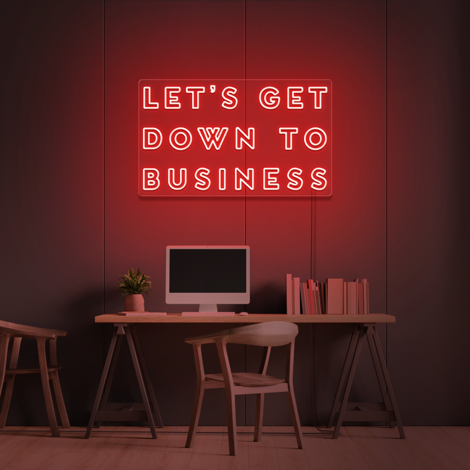 Let's Get Down To Business